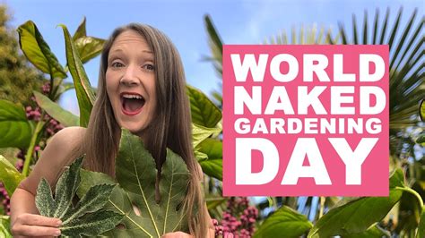 WORLD NAKED GARDENING DAY 